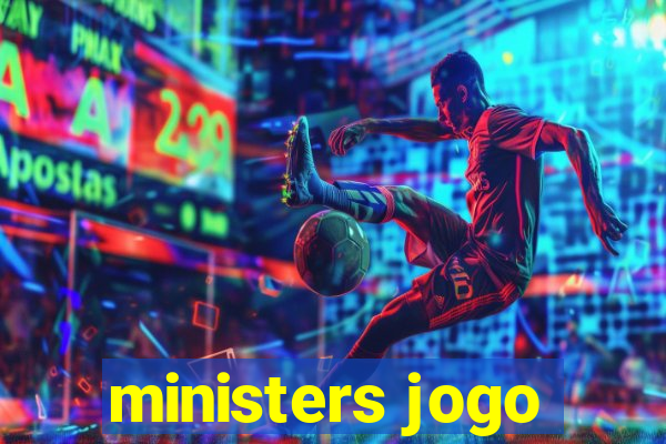 ministers jogo